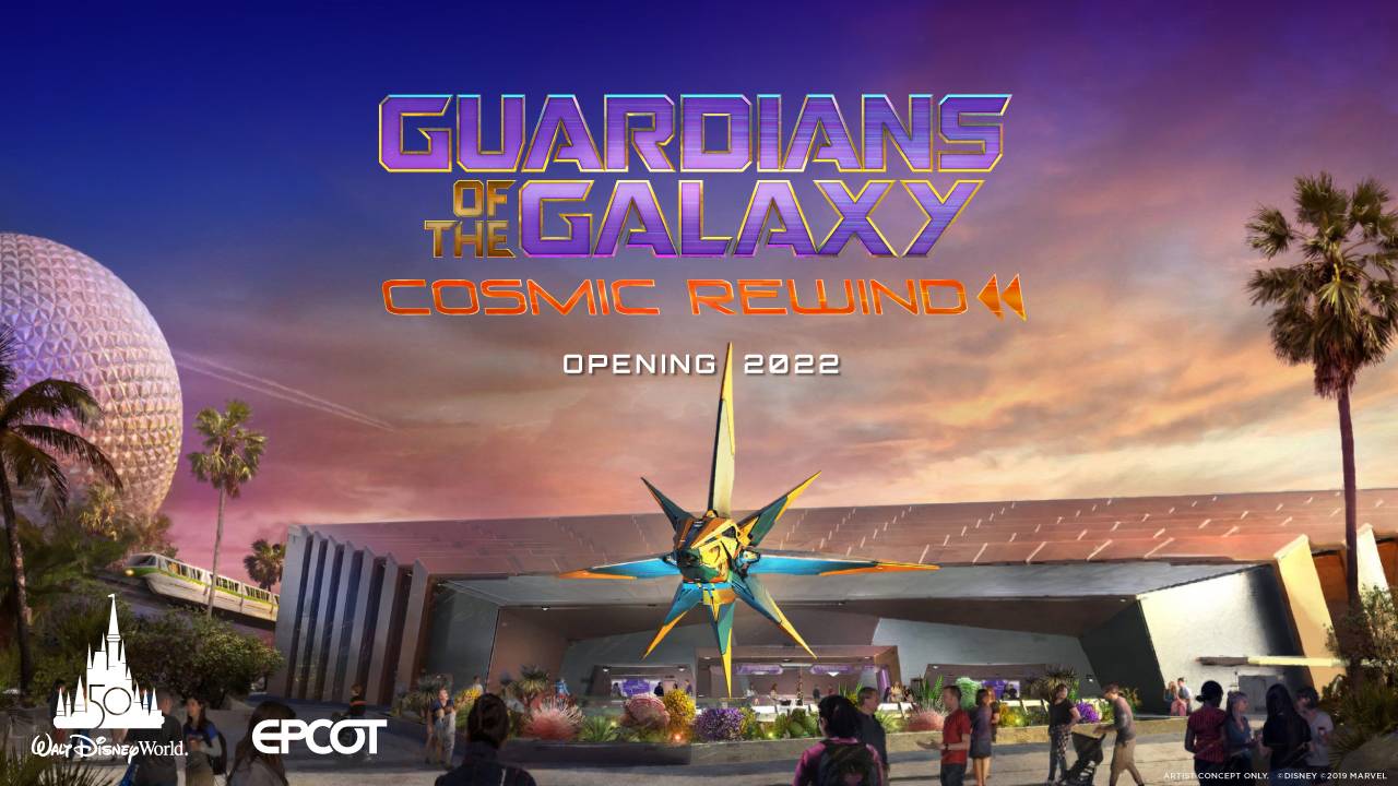 Disney announces that EPCOT's Guardians of the Galaxy Cosmic Rewind will open in 2022
