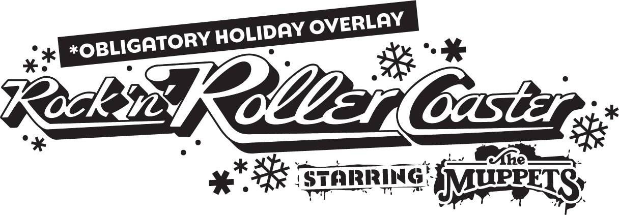 Rock 'n' Roller Coaster Starring The Muppets: Obligatory Holiday Overlay