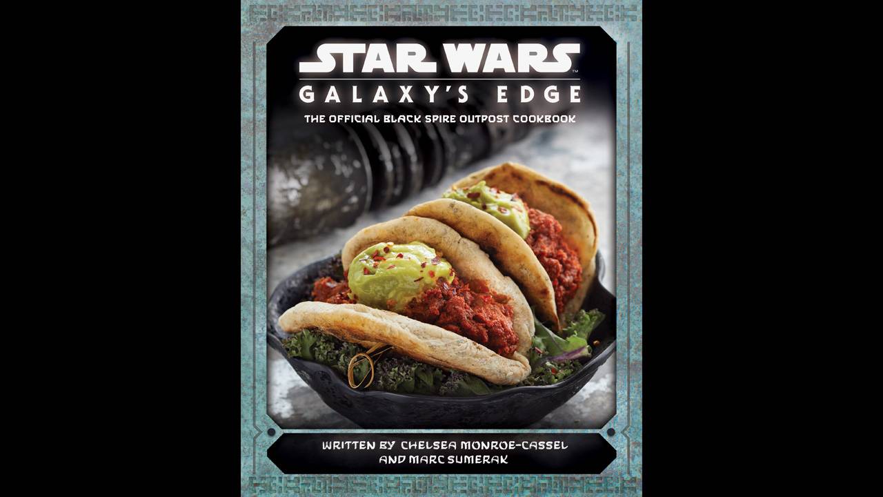 Star Wars Galaxy's Edge – The Official Black Spire Outpost Cookbook coming soon