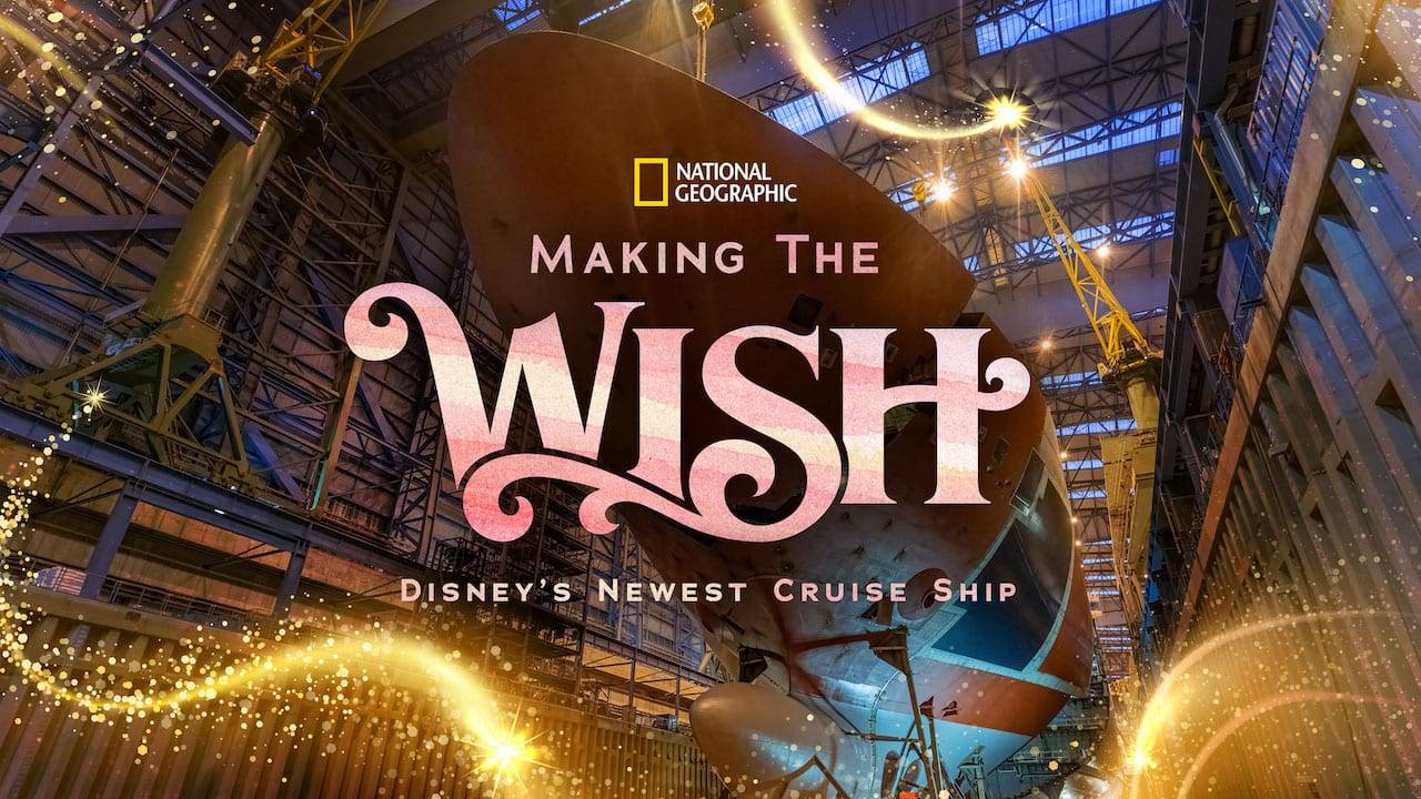 Making the Wish: Disney's Newest Cruise Ship' poster